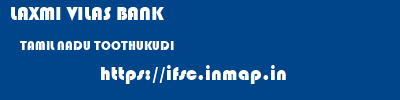 LAXMI VILAS BANK  TAMIL NADU TOOTHUKUDI    ifsc code